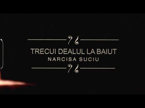 Narcisa Suciu - Trecui dealul la Băiuț