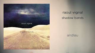 Raoul Vignal - Andlau [OFFICIAL AUDIO]