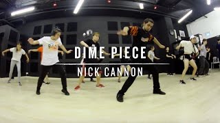 Dime Piece (Nick Cannon) | Daniel Choreography