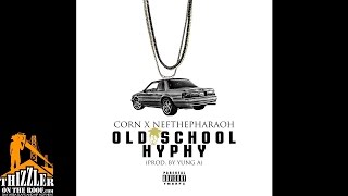 Corn x Nef The Pharaoh - Old School Hyphy [Prod. Yung A.] [Thizzler.com Exclusive]