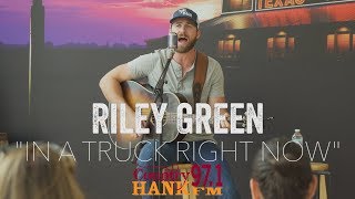 Riley Green - In a Truck Right Now (Acoustic)