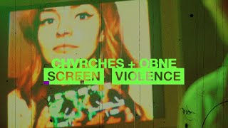 Video thumbnail for @CHVRCHES  + OBNE Present: Screen Violence by Old Blood Noise Endeavors