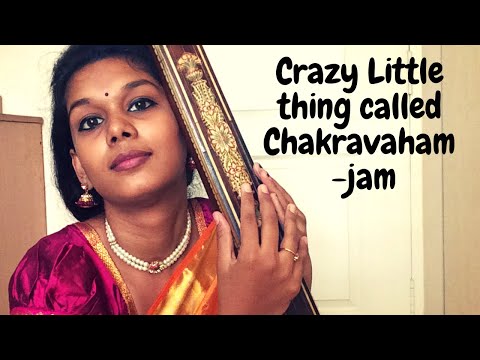 Crazy little thing called Chakravaham - jam | Bhairavi Sundararaman