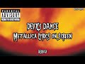METALLICA DEVIL S DANCE LYRICS ON SCREEN