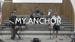 My Anchor (Live) | Trinity Church Worship