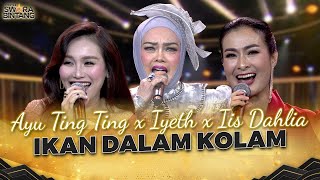 Download lagu Ayu Ting Ting X Iyeth Bustami X Iis Dahlia - Ikan Dalam Kolam | KONTES SWARA BINTANG mp3 Download lagu Ayu Ting Ting X Iyeth Bustami X Iis Dahlia - Ikan Dalam Kolam | KONTES SWARA BINTANG mp3