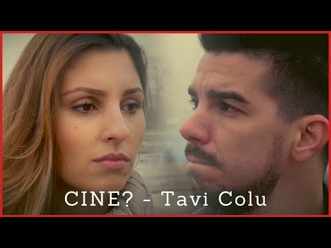Tavi Colu - Cine? (Official Video)