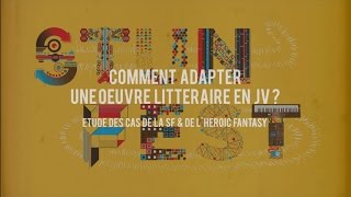 Comment adapter une oeuvre littéraire en jeu vidéo ?