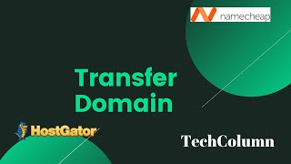 How to Transfer Domain From Hostgator to Namecheap? | Easy Domain Transfer Process