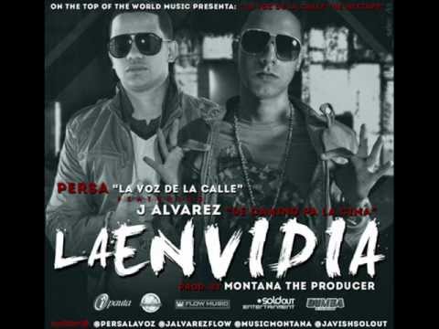 Persa La Voz Ft. J Alvarez - La Envidia (Prod. By Montana The Producer)