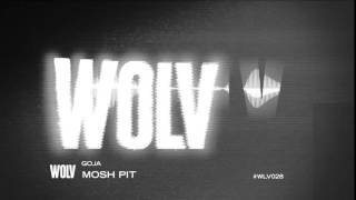 GOJA - MOSH PIT (OUT NOW)