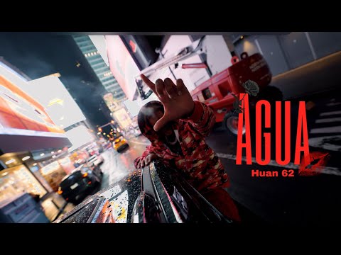 AGUA - Huan 62 - vídeo oficial ❤️