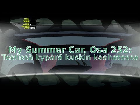 My Summer Car, Osa 252: Testissä kypärä kuskin kaahatessa