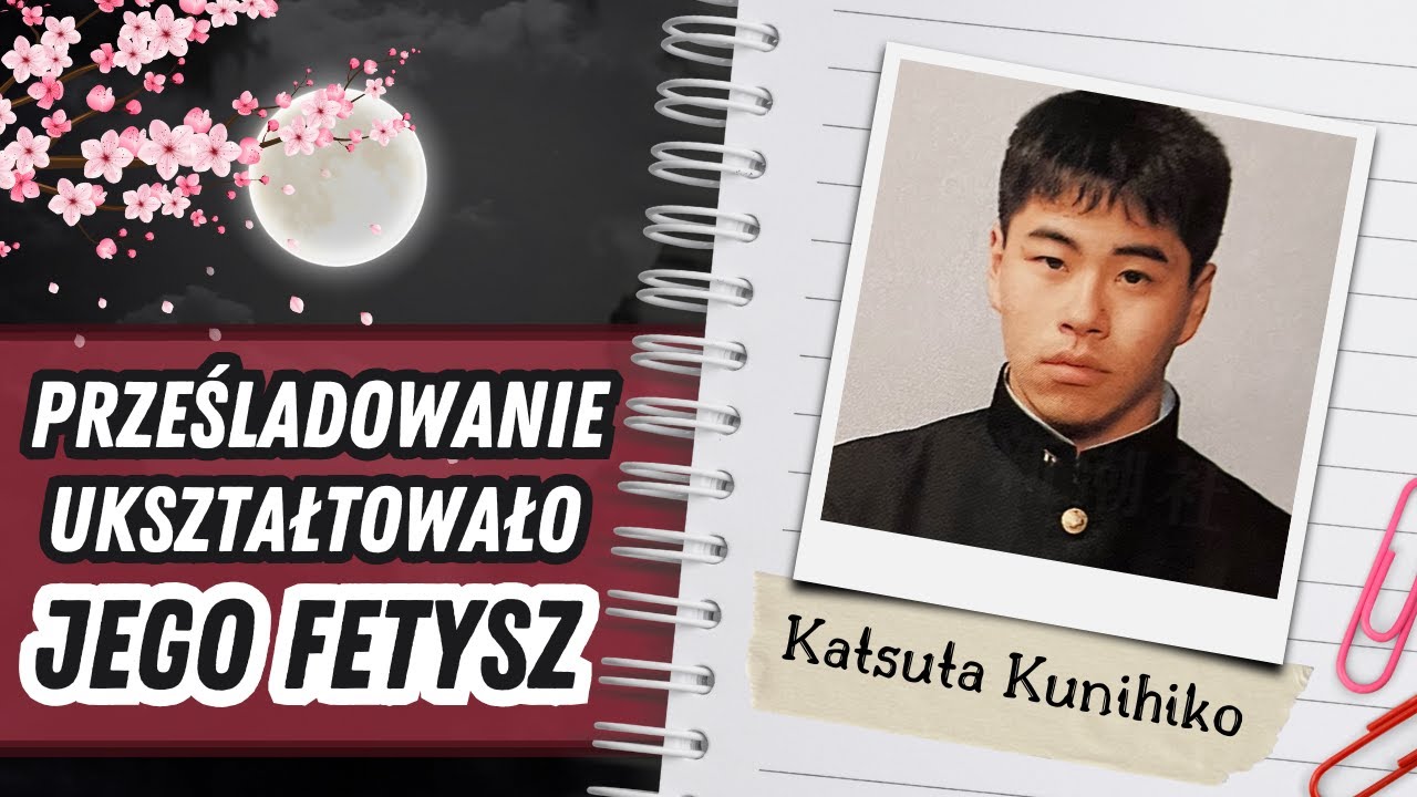 "Krzywdzenie samego siebie przestało mi wystarczać" - Sprawca 100 napaści? - #90 Katsuta Kunihiko