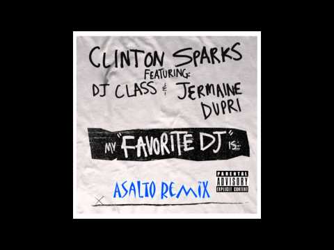 Clinton Sparks Feat. DJ Class & Jermaine Dupri - Favorite DJ (Asalto Remix)