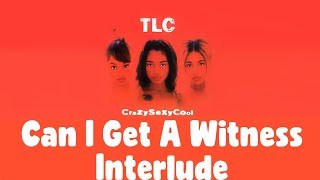 TLC - Can I Get A Witness (Interlude) Reaction