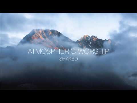 Atmospheric Worship - Shaked