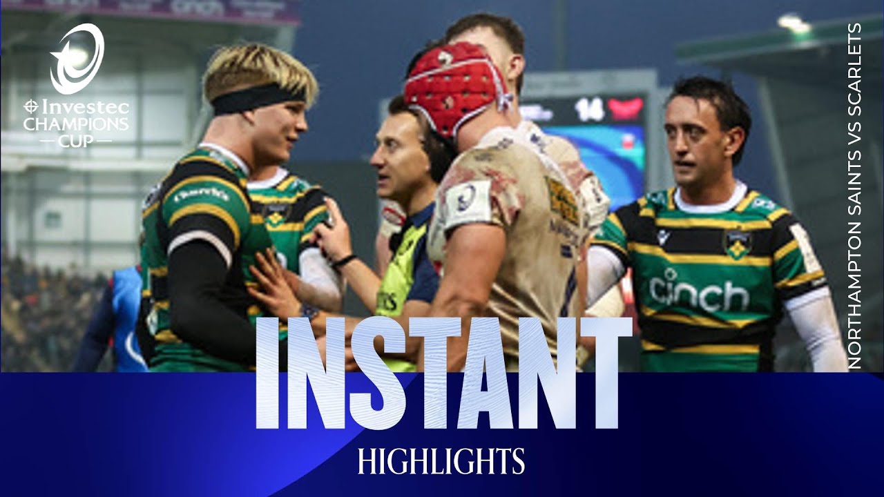 Instant Highlights - Northampton Saints v Scarlets | Investec Champions Cup 2025/26