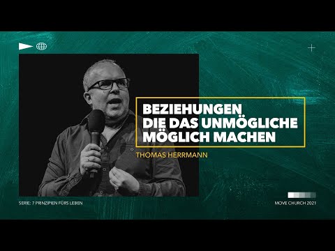 Beziehungen, die das Unmögliche möglich machen | Thomas Herrmann | Move Church