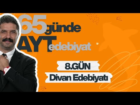 8.GÜN | Divan Edebiyatı | 65 Günde AYT Edebiyat Kampı