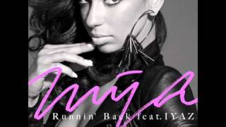 MYA feat. IYAZ &quot;Runnin&#39; Back&quot; New songs January  2012