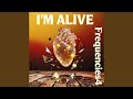 I'M ALIVE