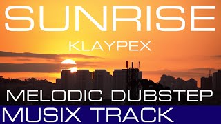 ►►SUNRISE - KLAYPEX FEAT. SARAH KAY ◄◄ MUSIX TRACK ♫