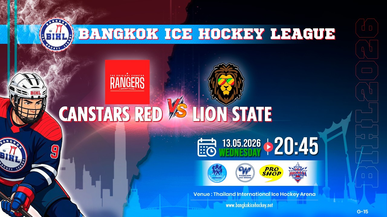 CANSTARS RED -vs- LION STATE | BANGKOK ICE HOCKEY LEAGUE 2026 | GAME-15
