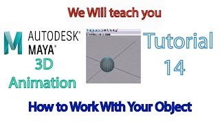 Basic Autodesk Maya Tutorial  -14 - How to Work With Your Object