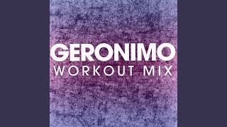 Geronimo (Workout Mix)