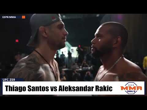Thiago Santos vs Aleksander Rakic: UFC 259 Final Face-off