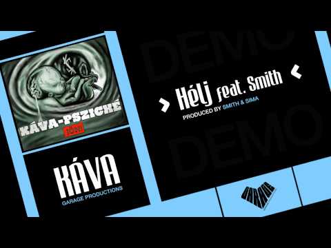 Káva - Hélj feat. Smith (Káva - Psziché - 2011 PROMO)