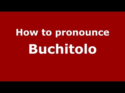 How to pronounce Buchitolo (Colombian Spanish/Colombia) - PronounceNames.com
