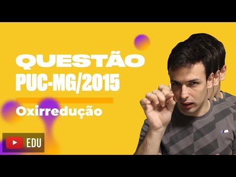 Questão PUC-MG/2015 - Oxirredução