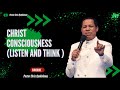 Christ Consciousness Listen And Think Pastor Chris Oyakhilome Ph D