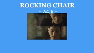 Download lagu [THAISUB] JAY B – Rocking chair mp3