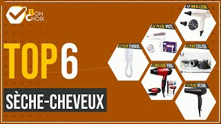 Sèche-cheveux - Top 6 - (BonChoix)