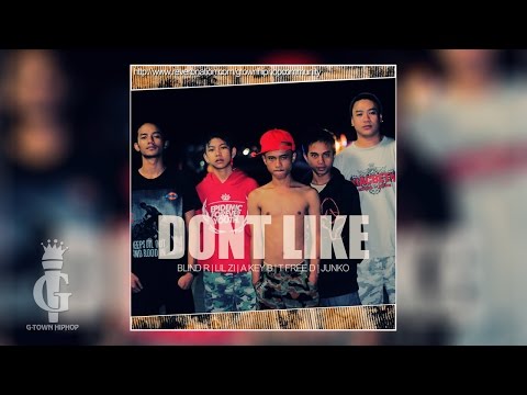 Dont Like (REMIX) - BLIND R, LIL ZI, A KEY B, T FREE D & JUNKO [Official Audio]