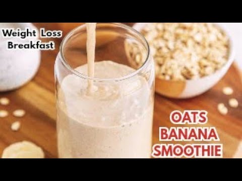 Healthy Breakfast Smoothie | Oats Recipe For Weight loss | Quick and Easy Oats Banana Smoothie