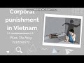 Coporal Punishment In Vietnam