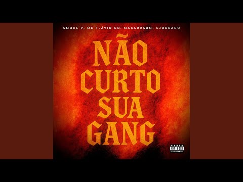 Não Curto Sua Gang (feat. CJOBRABO)