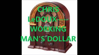 CHRIS LeDOUX    WORKING MAN&#39;S DOLLAR