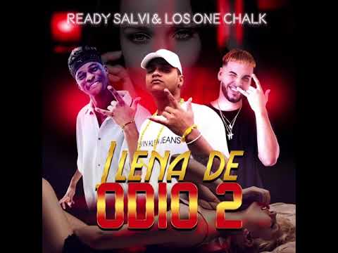 Ready Salvi & Los One Chalk - Llena de Odio 2 ( Audio Official 2020) #readysalvi  #cuba #reparto