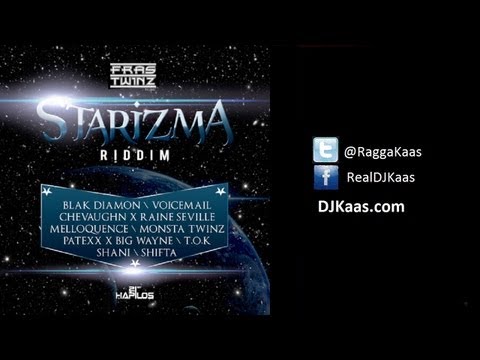 Starizma Riddim Mix [July 2013 - Fras Twins] ft TOK, Melloquence, Shifta, Voicemail - Dancehall