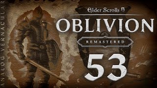 #53 The Deep Ones | The Elder Scrolls IV: Oblivion Remastered Let's Play | PC