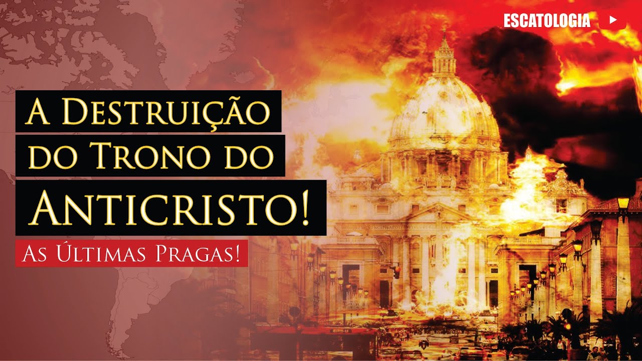 📖 A DESTRUIÇÃO DO TRONO DO ANTICRISTO!!! | ESCATOLOGIA - EP. 55