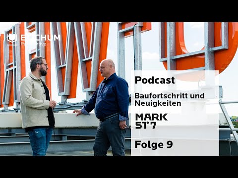 MARK 51°7 – Videopodcast Folge 9 – Baufortschritt und Neuigkeiten