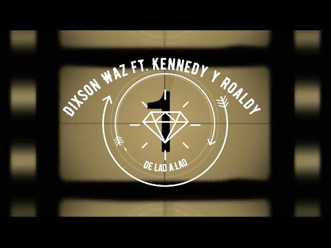 Dixson Waz   De Lao A Lao  Ft  Kennedy Y Roaldy