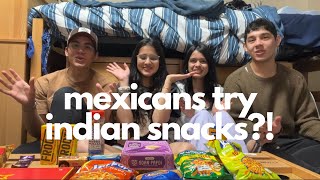 i made my mexican friends at college try my favorite indian snacks!!