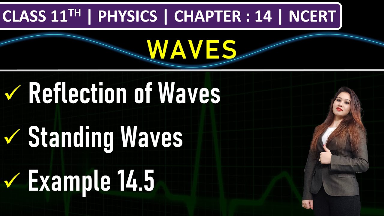 Class 11th Physics | Reflection of Waves | Standing Waves | Example 14.5 | Chapter 14: Waves | NCERT
